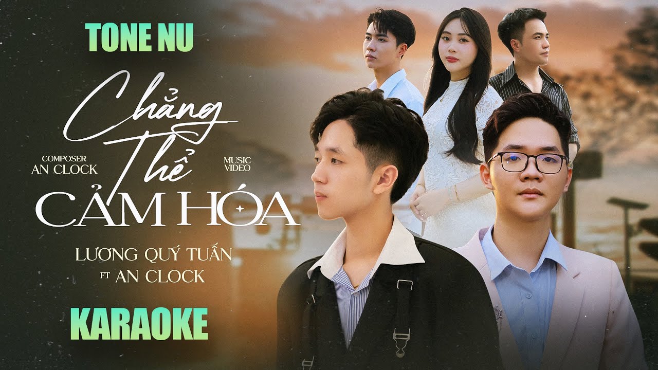 CHẲNG THỂ CẢM HÓA ( Karaoke Tone Nữ) - LƯƠNG QUÝ TUẤN ft AN CLOCK | BEAT CHUẨN