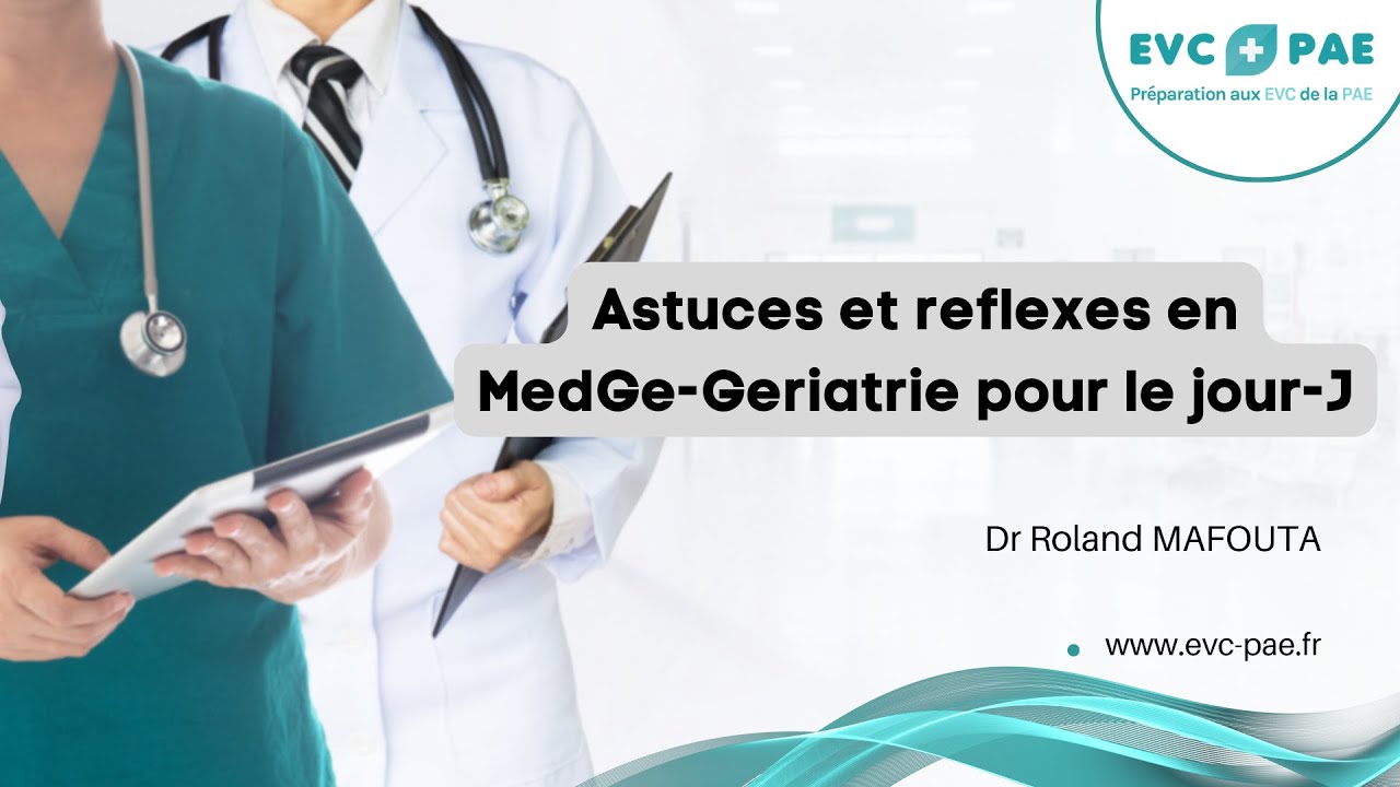 EVC - PAE de  Médecine générale-Gériatrie: Astuces et réflexes pour le jour-J