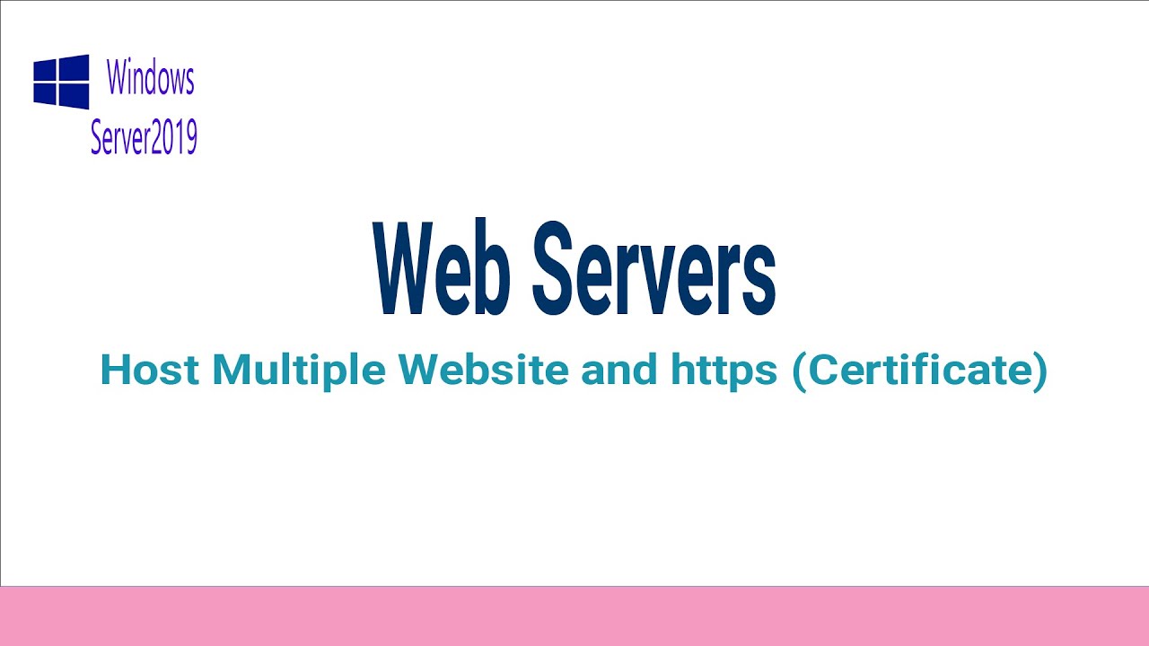 Hosting Multiple Websites and https Certificate on Windows Server 2019.