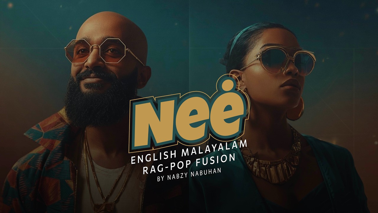 NEE - English Malayalam Rag-Pop Fusion Song | Nabzy Nabuhan Original