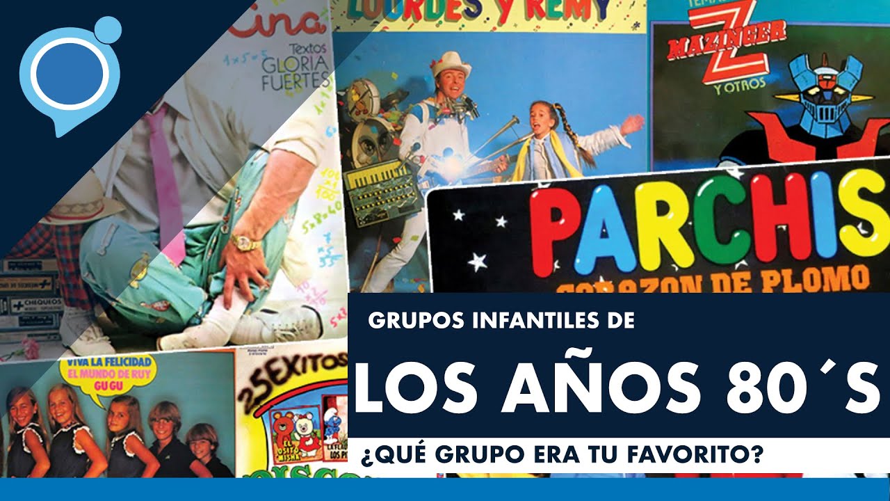 Grupos Infantiles de los años 80´s.