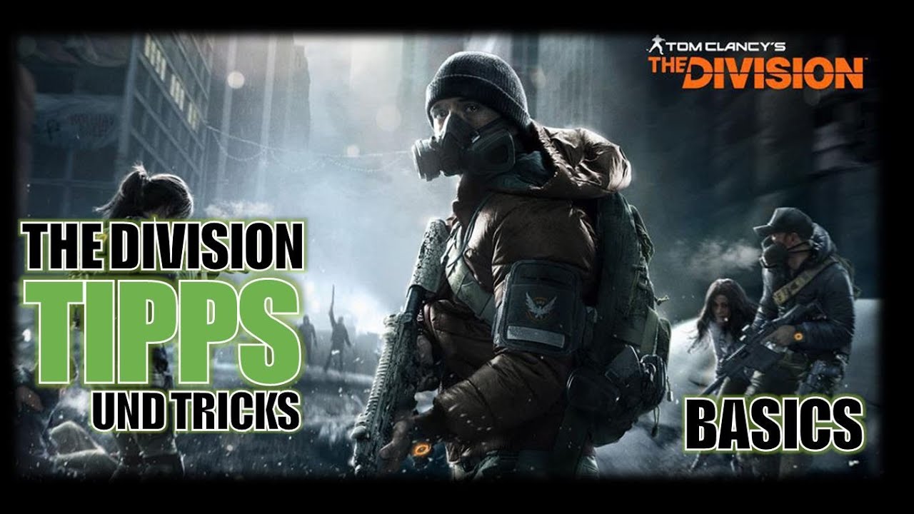 THE DIVISION: TIPPS & TRICKS #1 | DIE BASICS [DEUTSCH | HD]