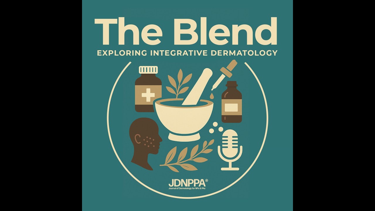 The Blend, Episode 1: Integrative Dermatology 101