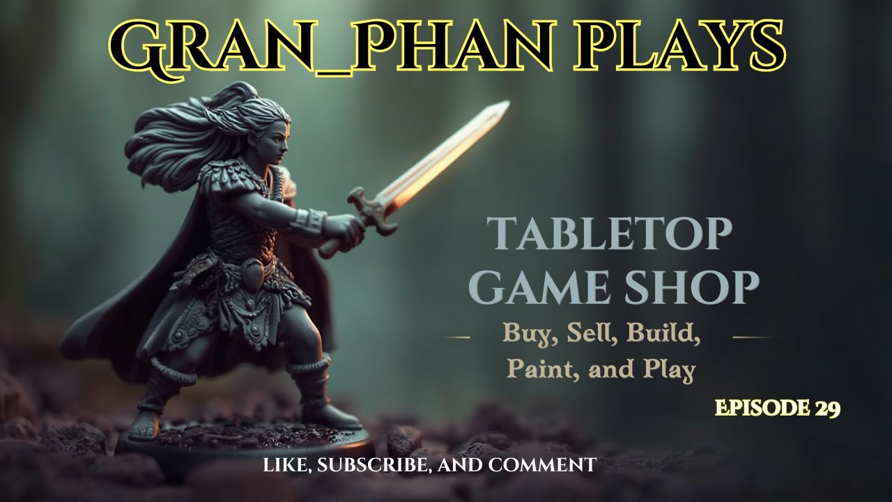Gran_Phan Plays Tabletop Ep29