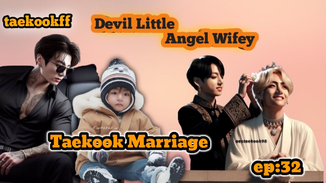 Devil Little Angel Wifey 😇|| EP 32||taekook marriage #taekook#bts#topjk#cutelife#btsff
