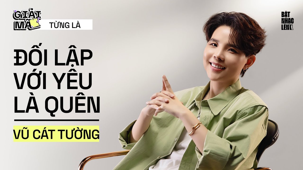 Vũ Cát Tường sửa điệp khúc 