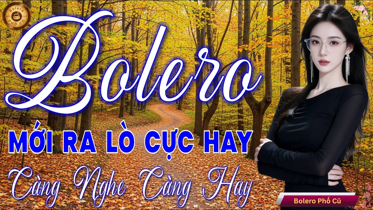 LK BOLERO Trữ Tình MỚI ĐÉT 2026 - Nhạc Vàng Xưa Tuyển Chọn Vừa Ra Lò CỰC KỲ ÊM TAI Ru Ngủ Đêm Khuya