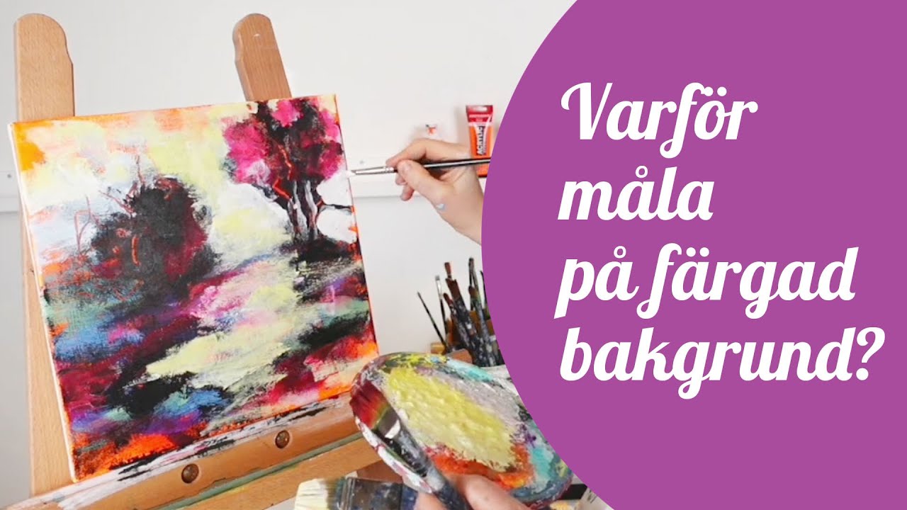 Nr 143: Varför måla på färgad bakgrund?