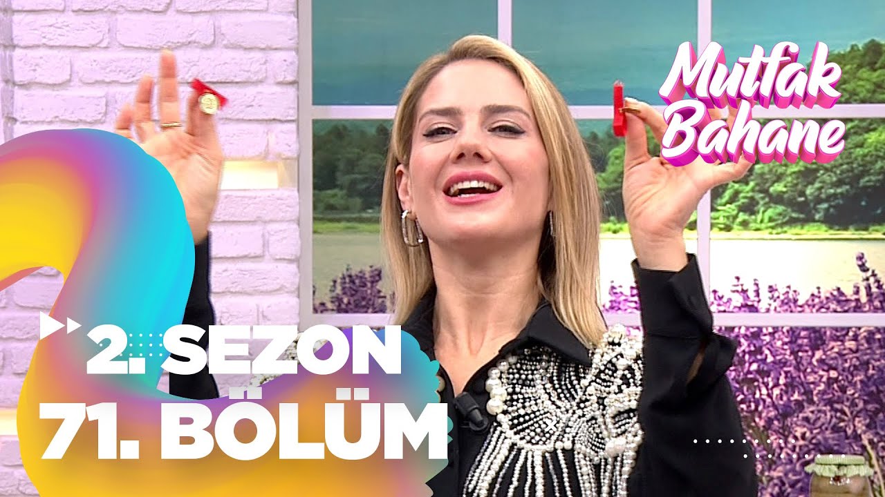 Mutfak Bahane 2. Sezon 71. B&ouml;l&uuml;m