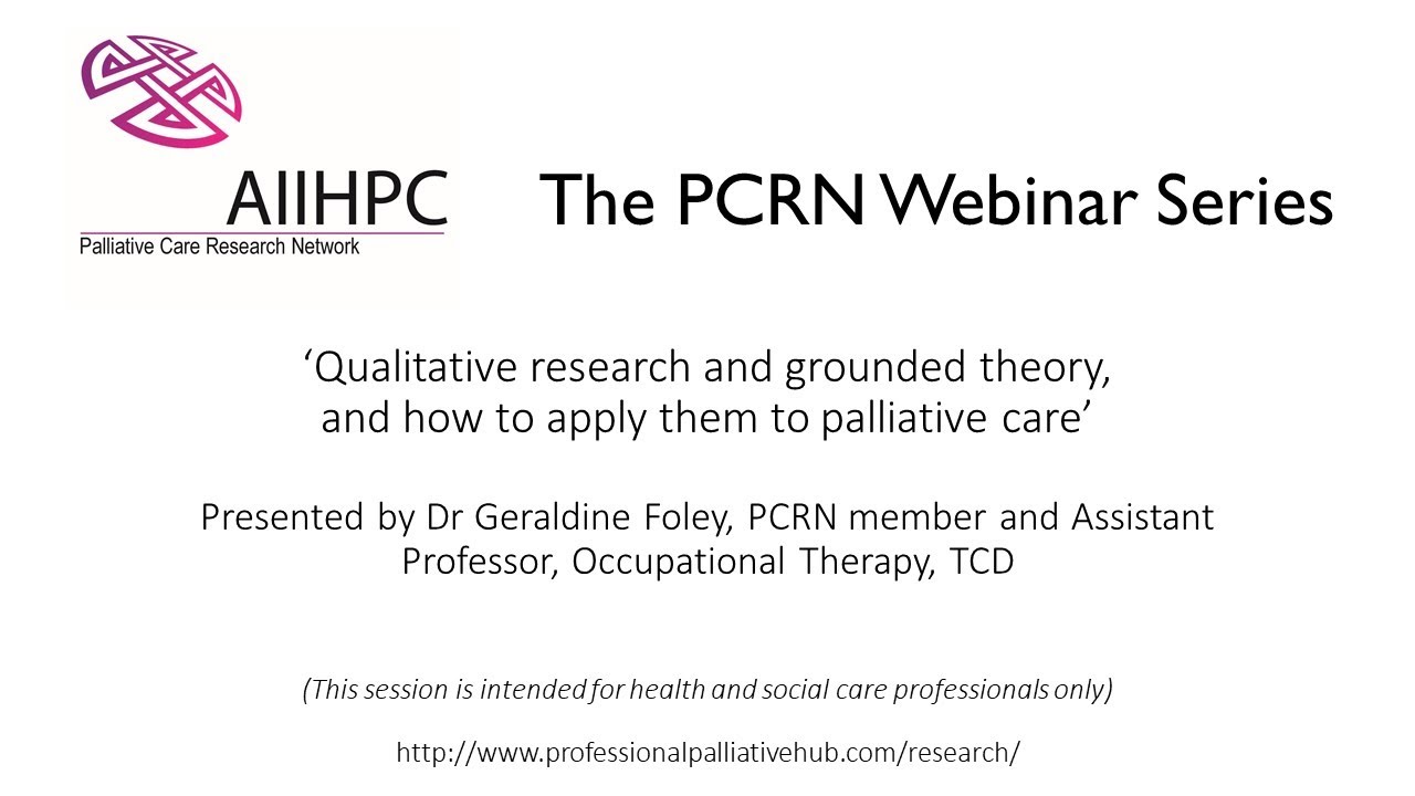 Qualitative research and grounded theory and how to apply them to palliative care