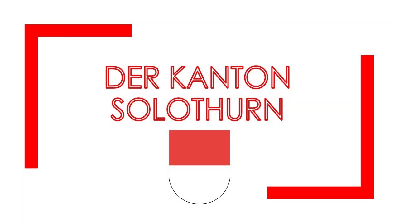 Der Kanton Solothurn