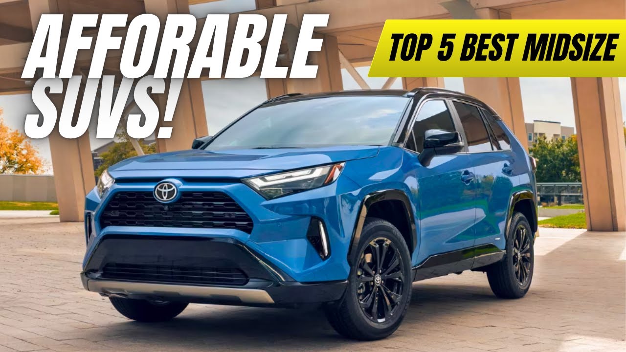 Top 5 Affordable Midsize SUVs of 2025 | Best Budget-Friendly Options