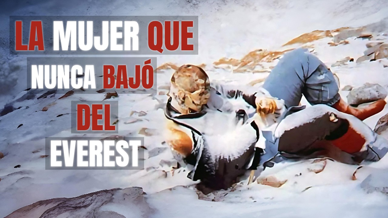 La mujer que nunca bajó del Everest… y nadie sabe por qué