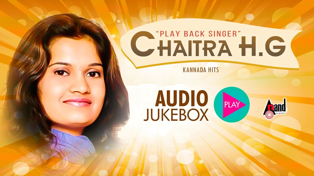 Play Back Singer Chaitra Hits | Super Audio Hits Jukebox | New Kannada Seleted Hits