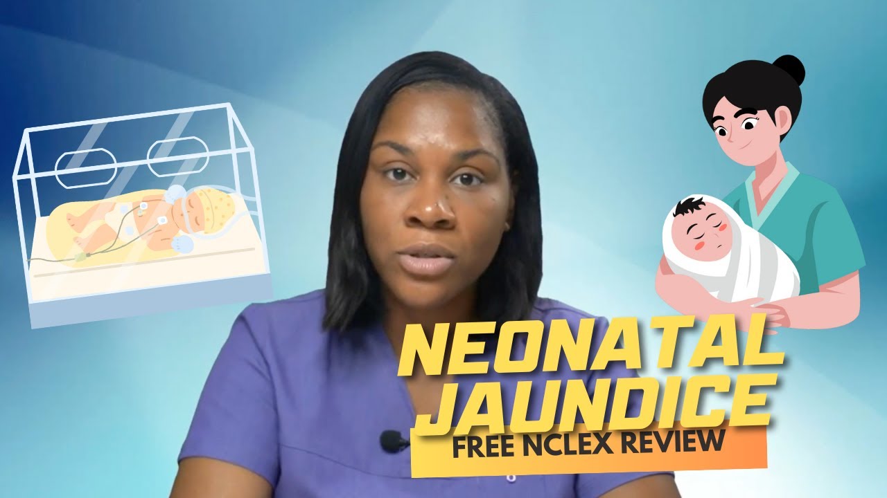 Monday Motivation: Neonatal Jaundice (Free NCLEX Review)