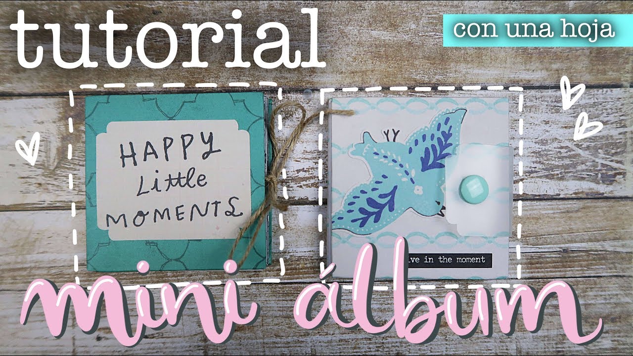 TUTORIAL MINI ÁLBUM CON UNA HOJA