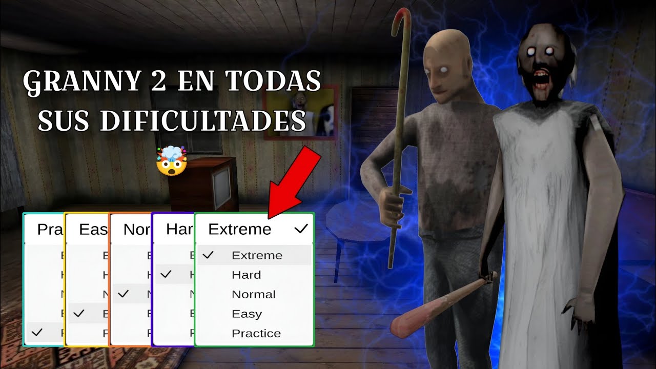 GRANNY 2 EN TODAS SUS DIFICULTADES 🤯 || práctica - extremo
