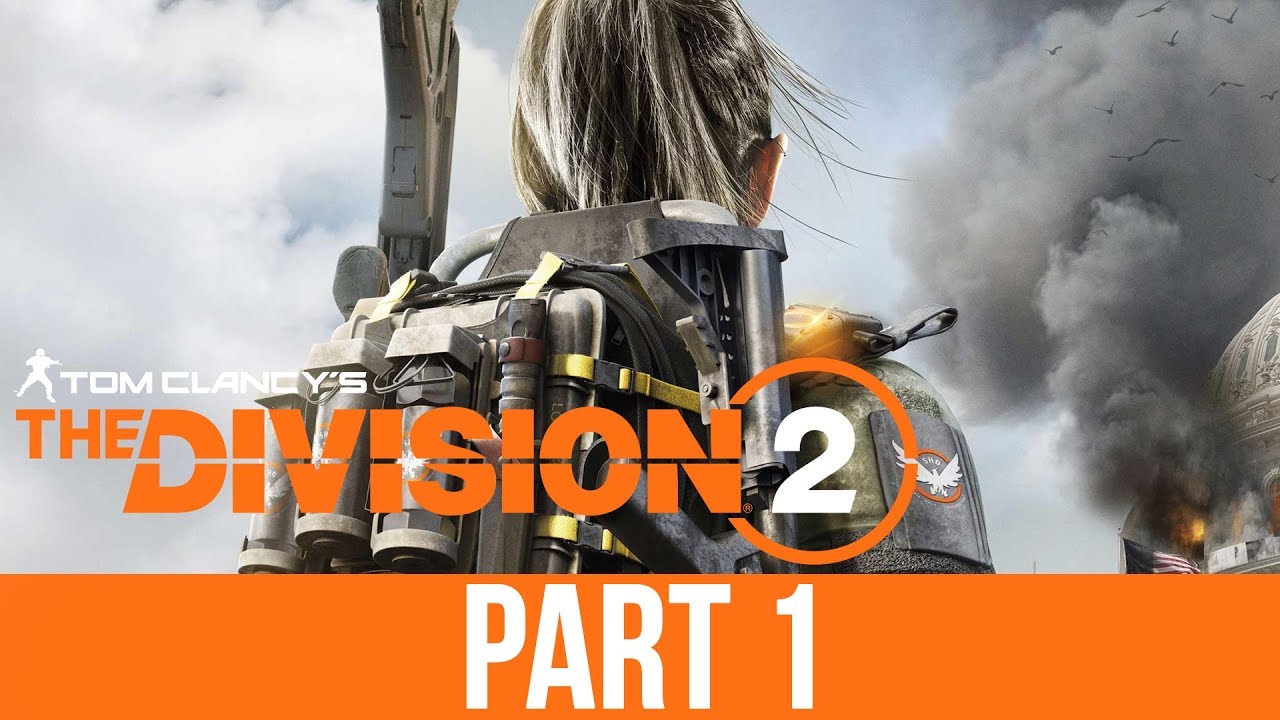 THE DIVISION 2 Gameplay Walkthrough Part 1 - INTRO (Full Game)