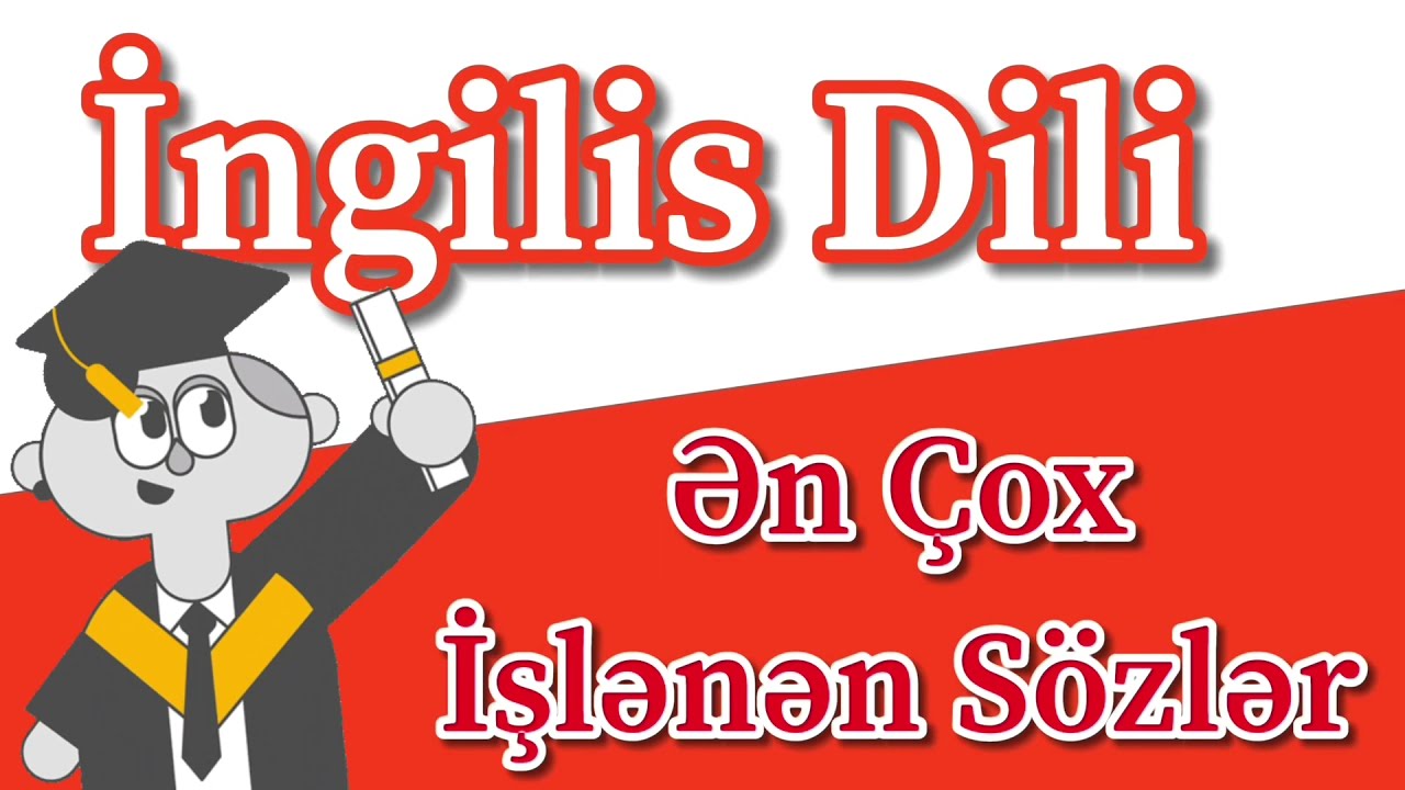 Ingilis dilinde en cox islenen sozler | Ingilisce Soz Oyrenmek | Ingilis Dili Oyrenmek