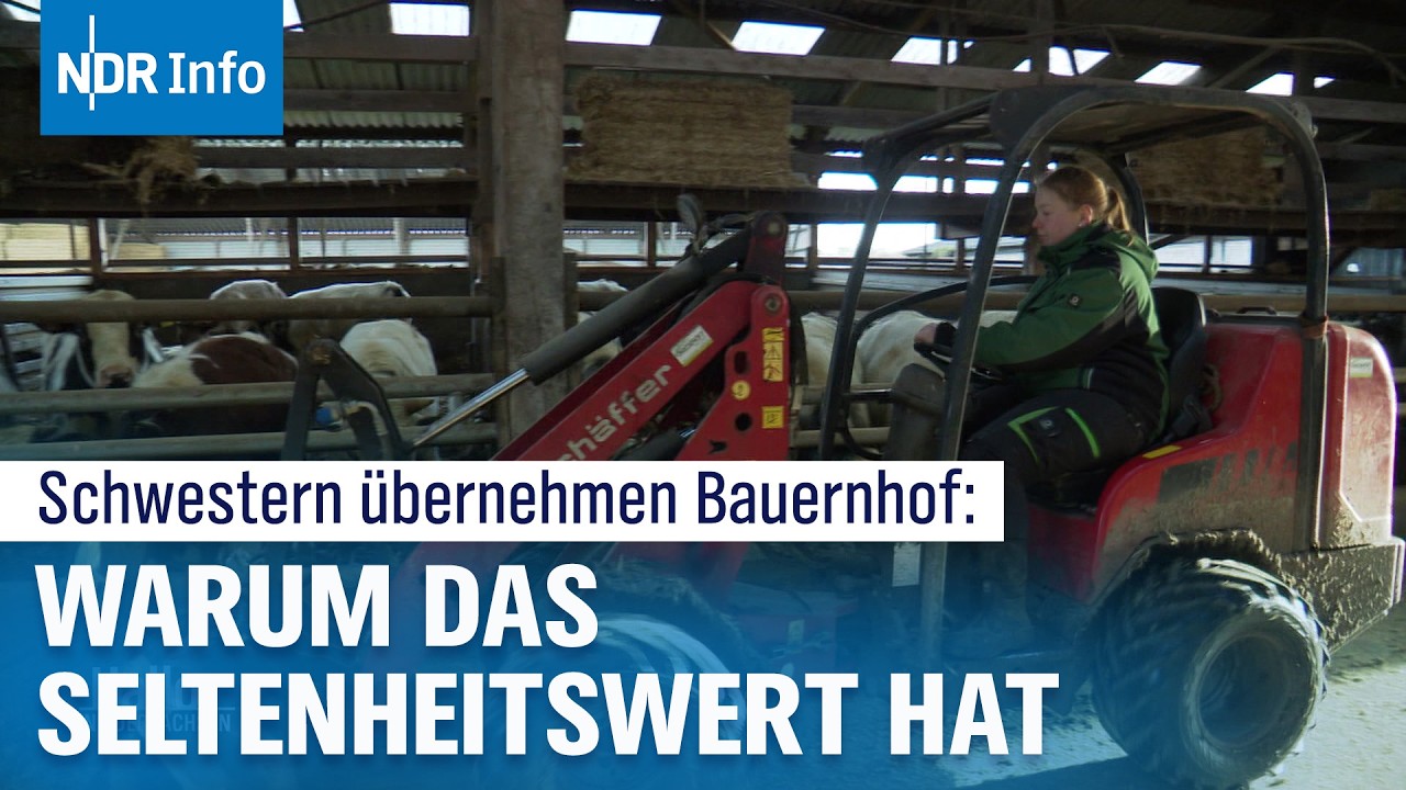 Neue Wege im Familienbetrieb: Schwestern übernehmen Bauernhof I NDR Info
