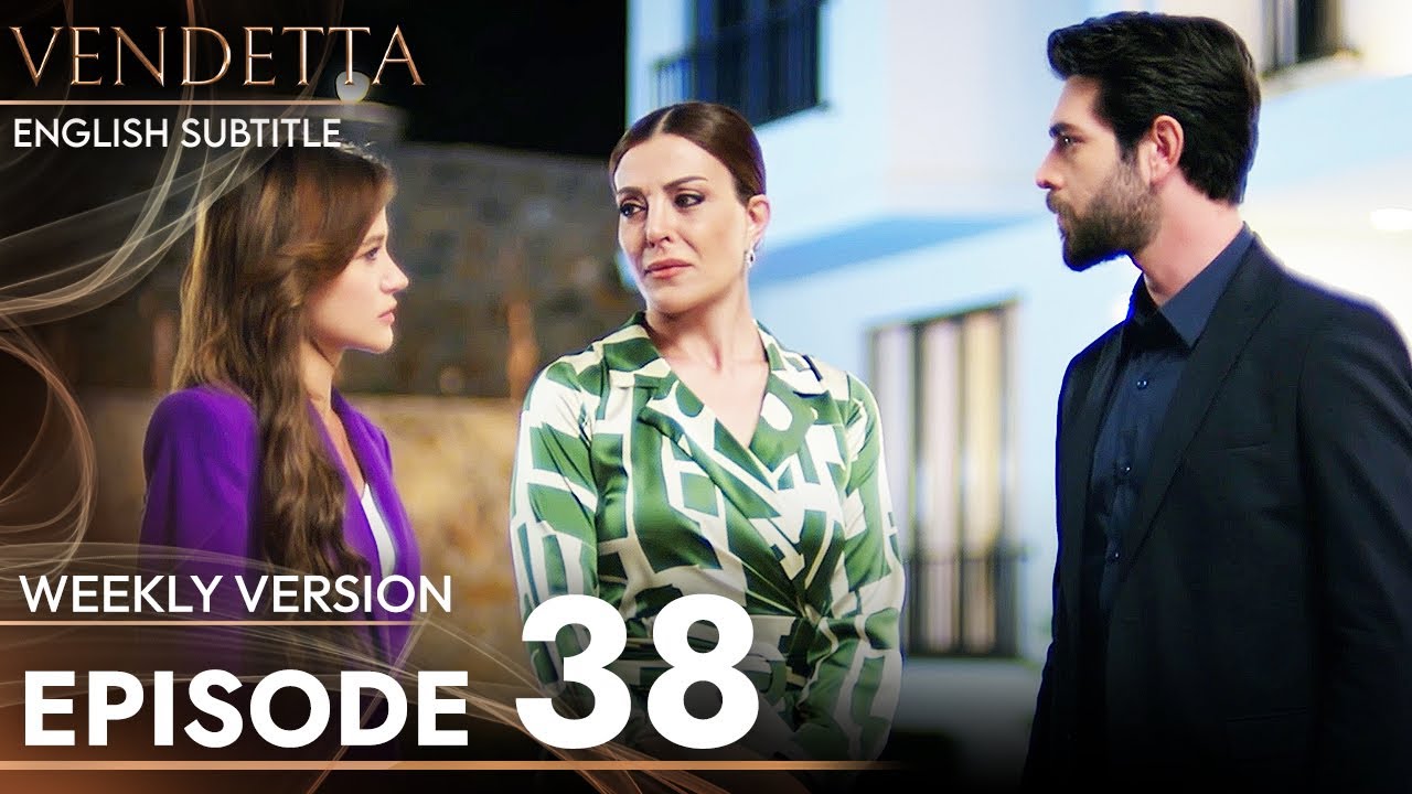 Vendetta - Episode 38 Long Version | English Subtitled (Kan Cicekleri)