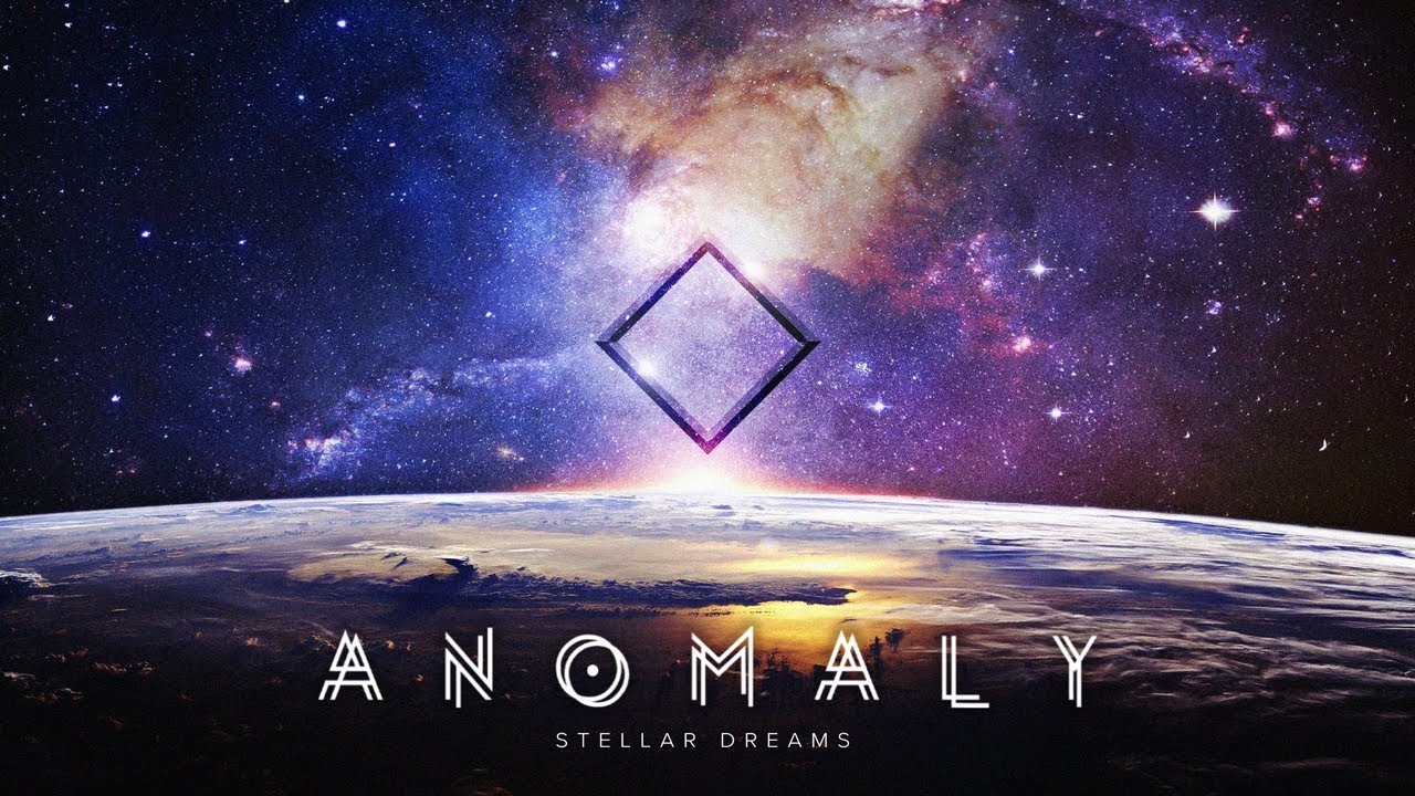Stellar Dreams - Anomaly