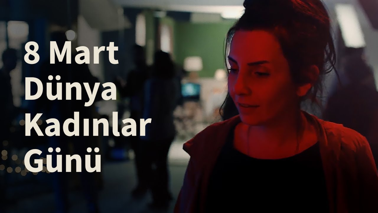 8 Mart Dünya Kadınlar Günü
