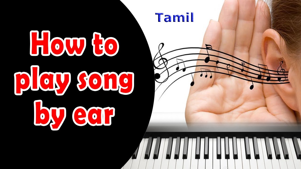 Play song by ear tamil don't miss it பாடலை கேட்டவுடன் வாசிக்க