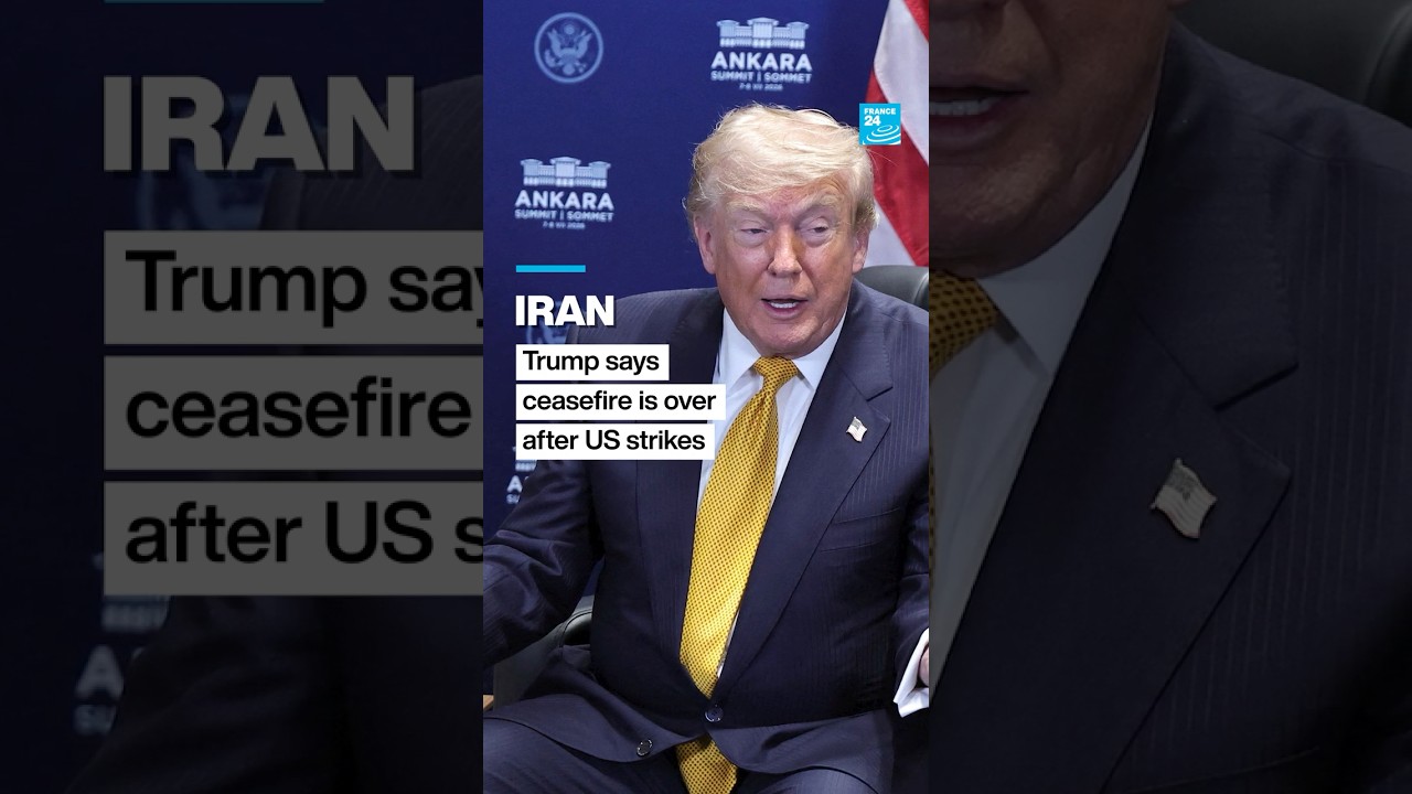 Trump says ceasefire with Iran is over after US strikes &bull; FRANCE 24 English