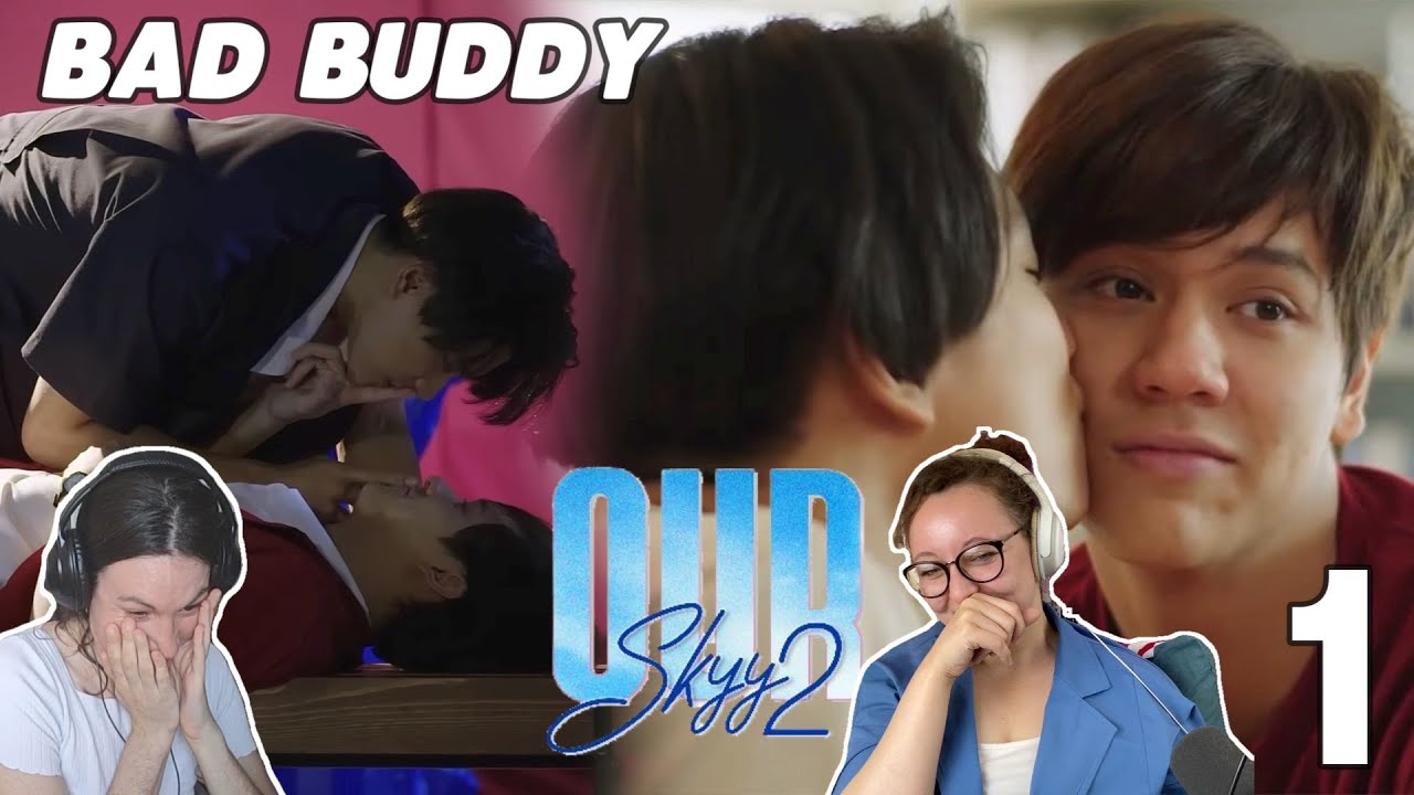 Our Skyy แค่เพื่อนครับเพื่อน - Bad Buddy EP.1 | REACTION (oh my god! so unexpected!)