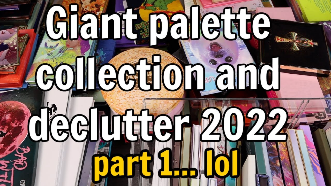 2022 RUTHLESS Eyeshadow palette declutter part 1