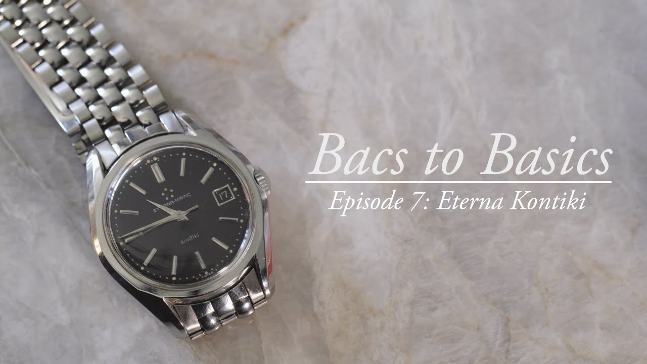 Bacs to Basics - Ep 7: A Watch That Ticks All The Boxes