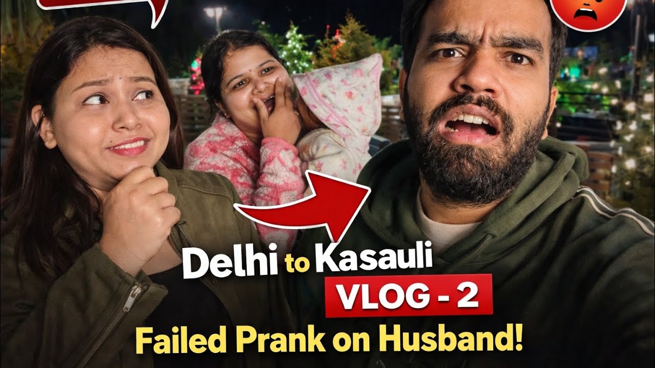 I tried doing prank on my husband.... || Kasauli Trip Day 2 vlog