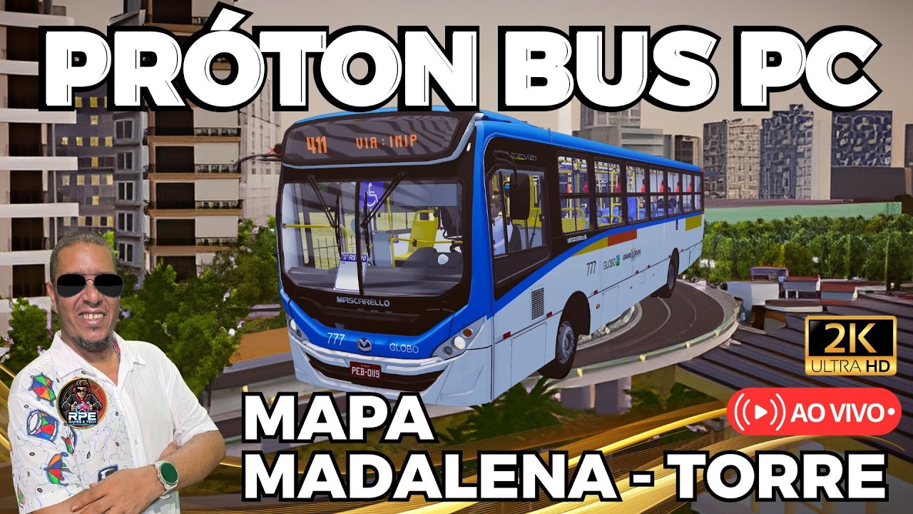 [#live ] PROTON BUS AO VIVO:  NO MAPA MADALENA - TORRE! BORA CONFERIR? COM LOGITECH G923 🚌 #pbs