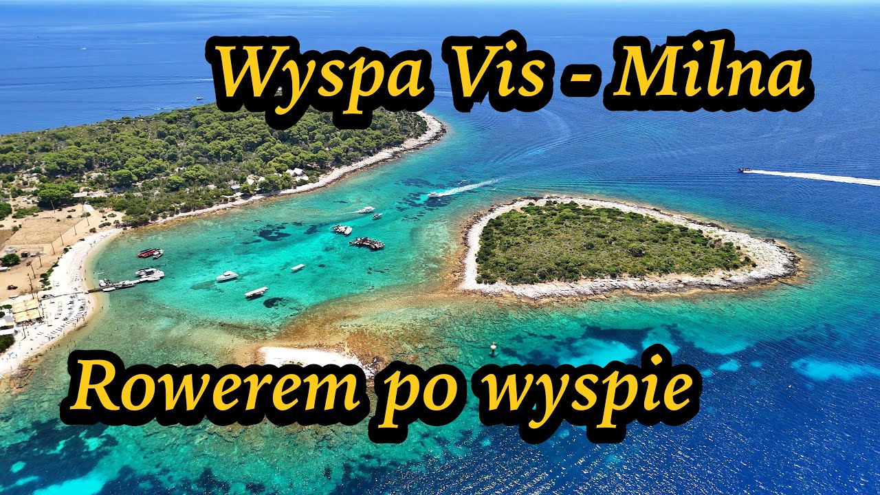 Chorwacja Wyspa Vis jakiej nie znasz cz 2