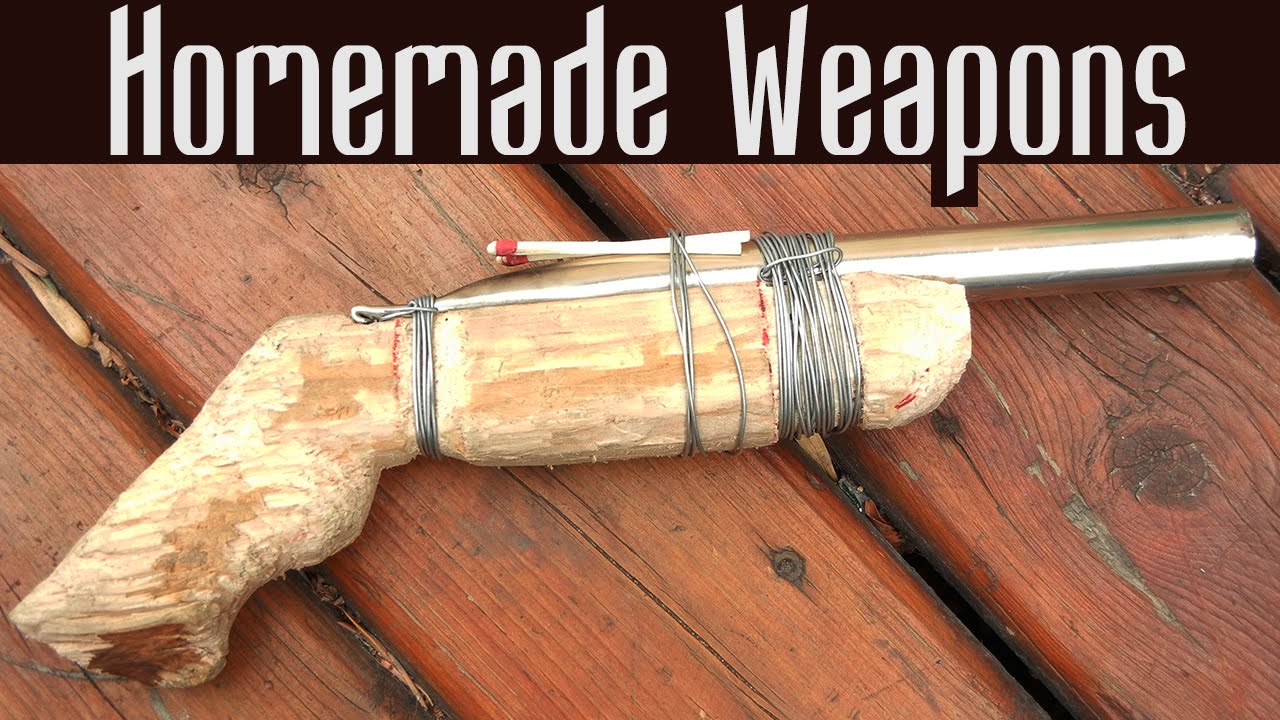 HOMEMADE WEAPONS 🗡️🔫