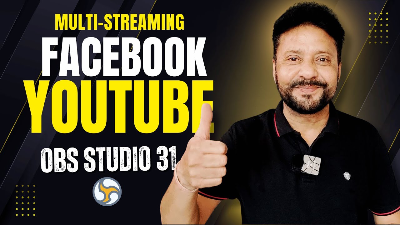 फेसबुक और यूट्यूब पर एक साथ लाइव स्ट्रीमिंग कैसे करें | How To Multistream With OBS Studio 31 | 2025