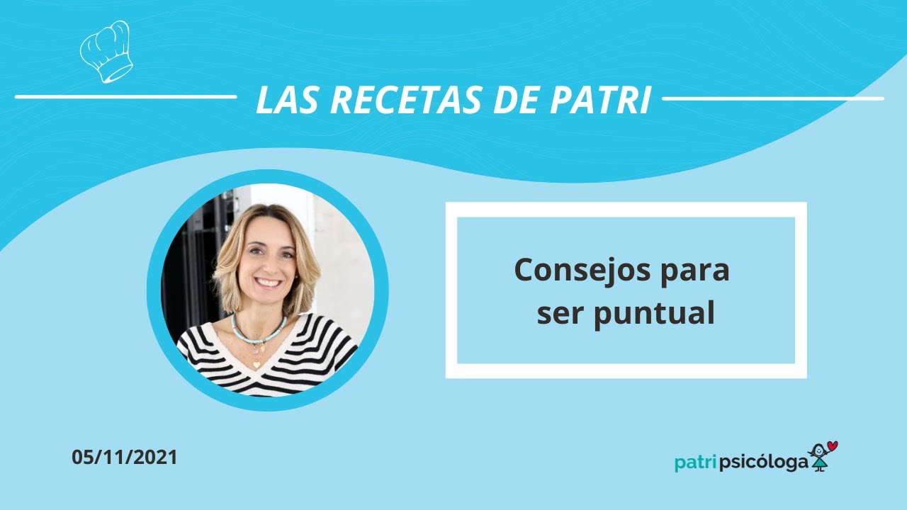 👩‍🍳 Las recetas de Patri para ser puntual