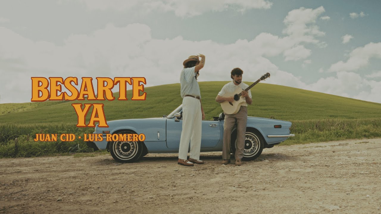 Juan Cid, Luis Romero -  Besarte Ya (Video Oficial)