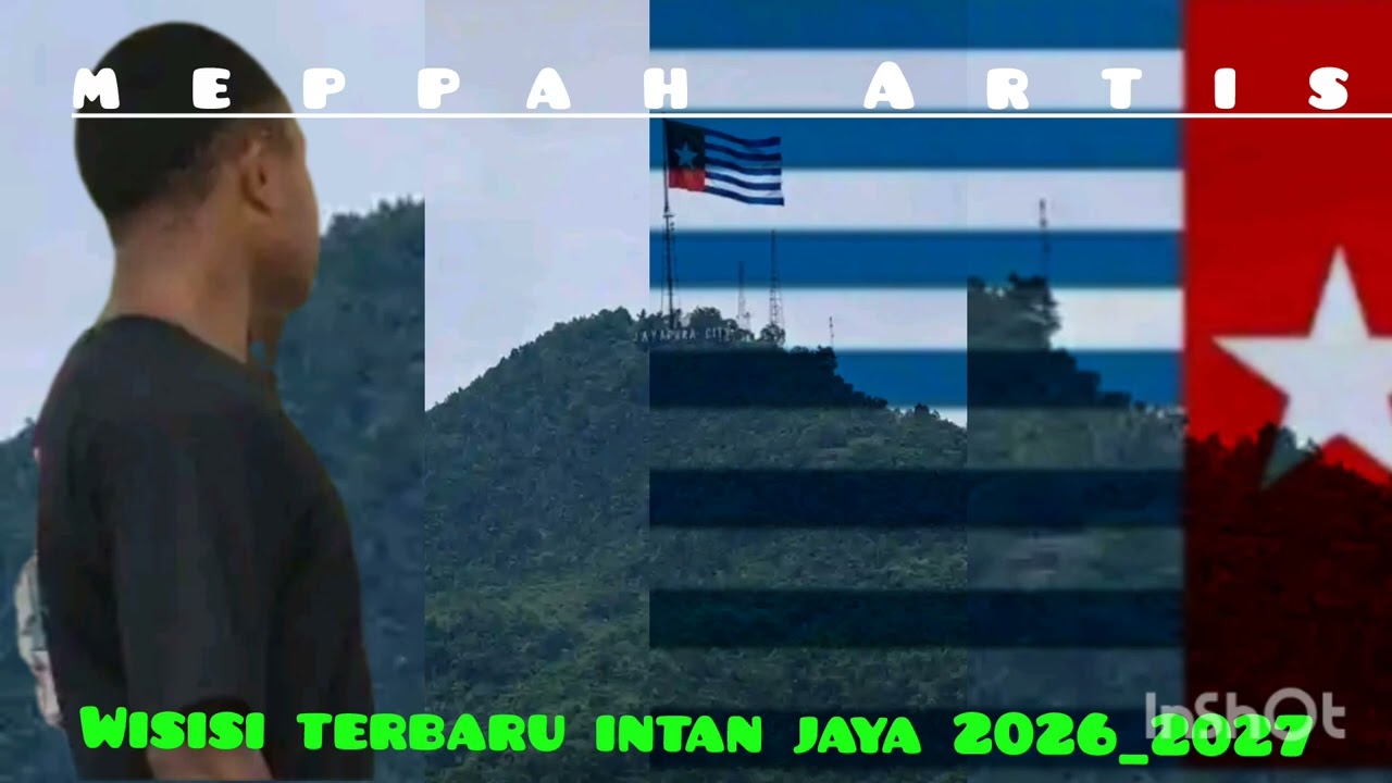 🔰Wisisi paling sedih intan jaya🔰2026_2027🔰🏆