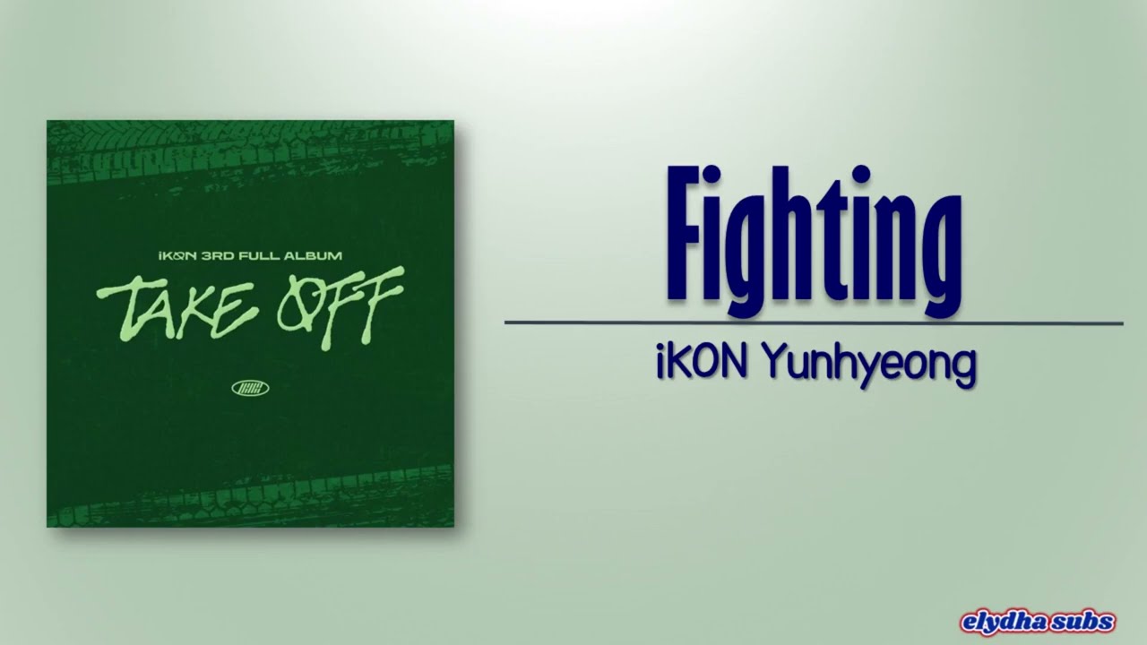 iKON – Fighting (Yunhyeong Solo) [Rom|Eng Lyric]