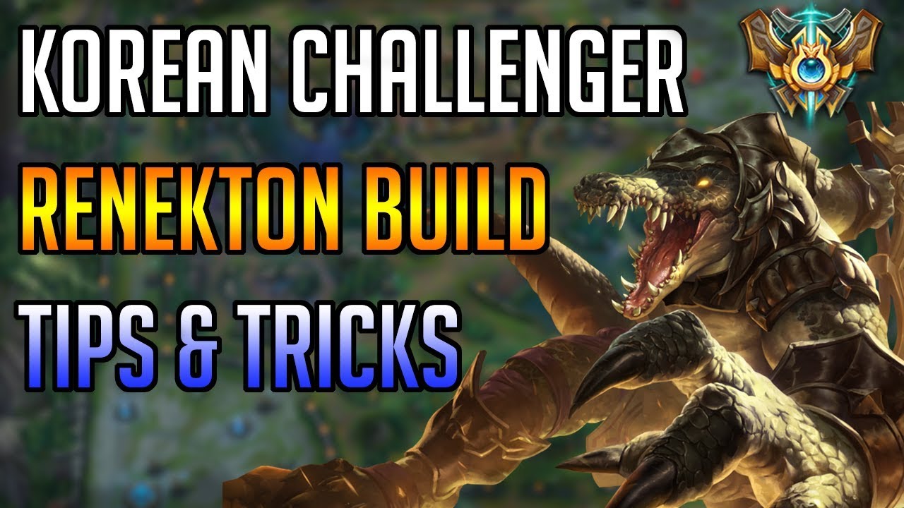 KOREAN CHALLENGER RENEKTON BUILD GUIDE, TIPS & TRICKS - Mogugugu
