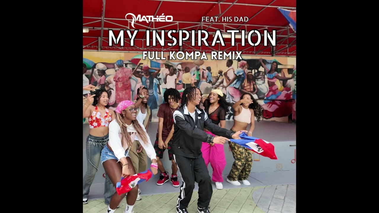 Math&eacute;o - My Inspiration (feat. his Dad) [FULL KOMPA REMIX]
