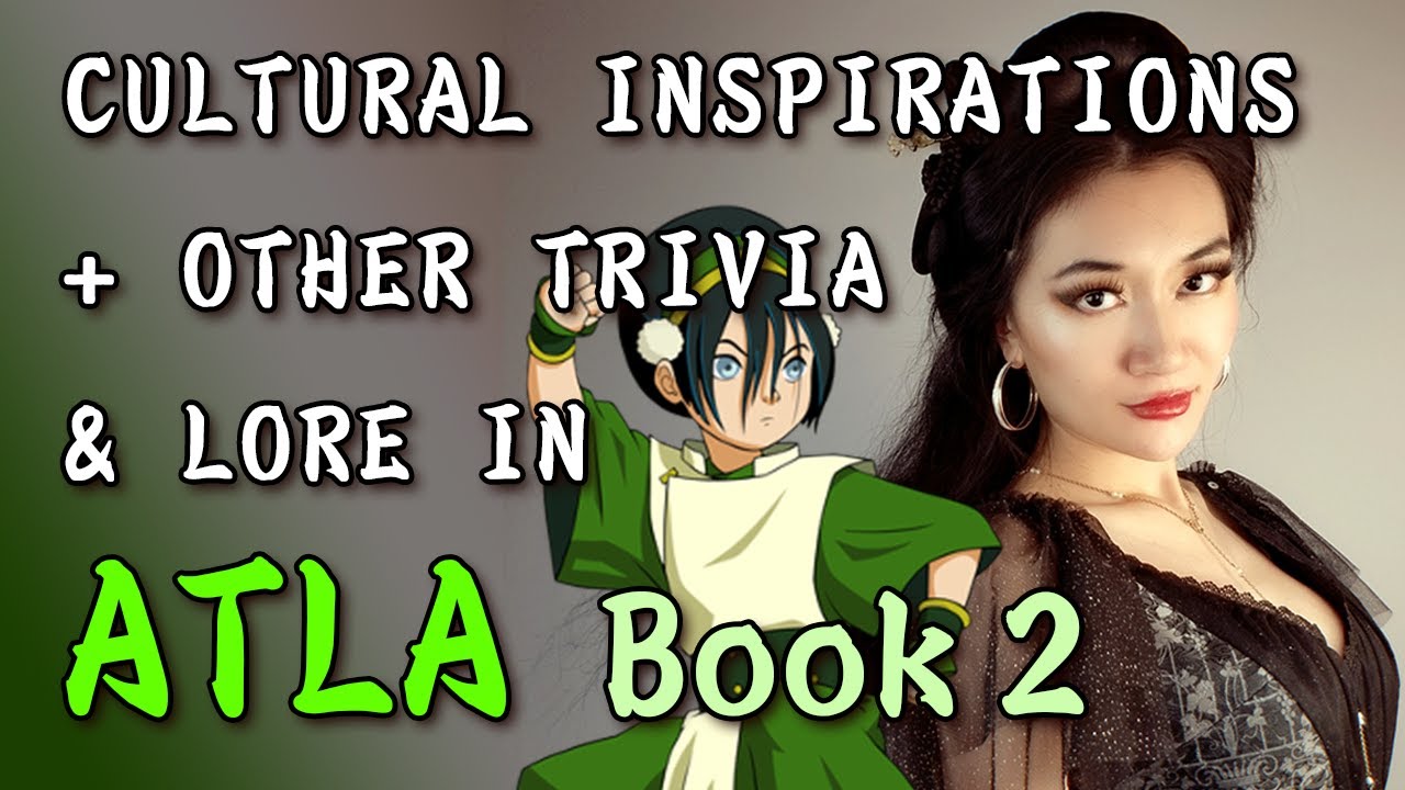 Cultural Inspirations in Avatar: The Last Airbender Book 2 - Earth