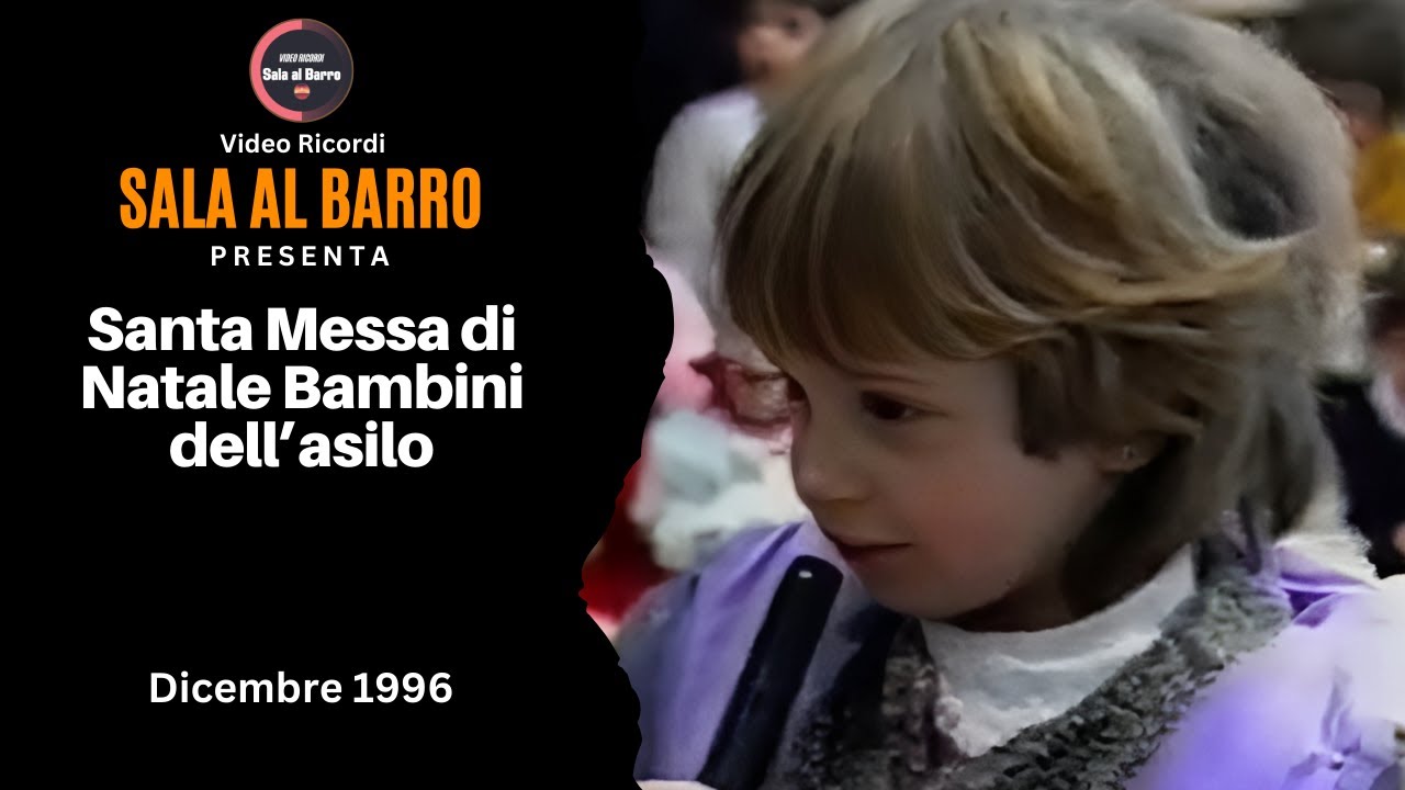 Santa Messa di Natale Banbini dell'asilo 1996 - Video Ricordi Sala al Barro