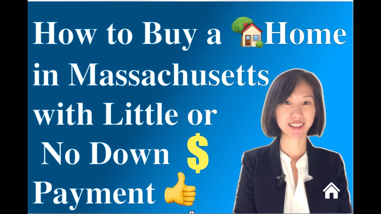 🏡 How to Buy a Home in Massachusetts with Little or No Down Payment