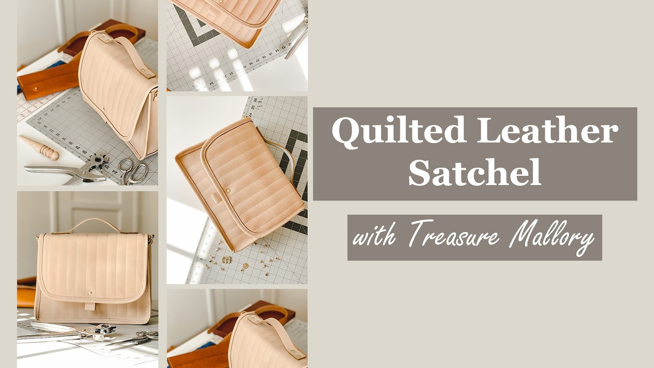 Making a Quilted Leather Satchel
