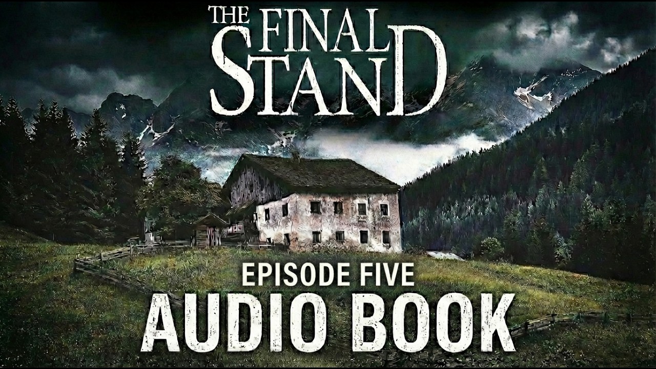 The Final Stand | EMP Post Apocalypse Prepper Survival Thriller Audiobook | Episode 5