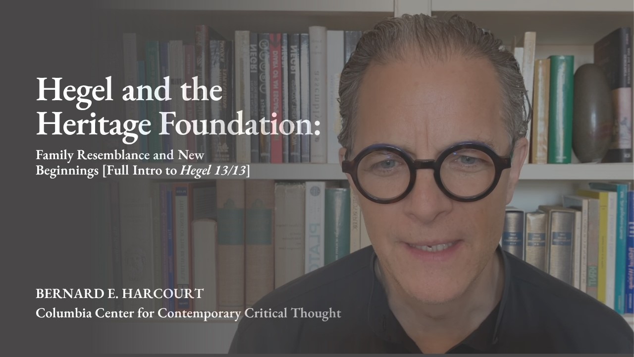 Hegel and the Heritage Foundation: Family Resemblance and New Beginnings [Full Intro to Hegel 13/13]