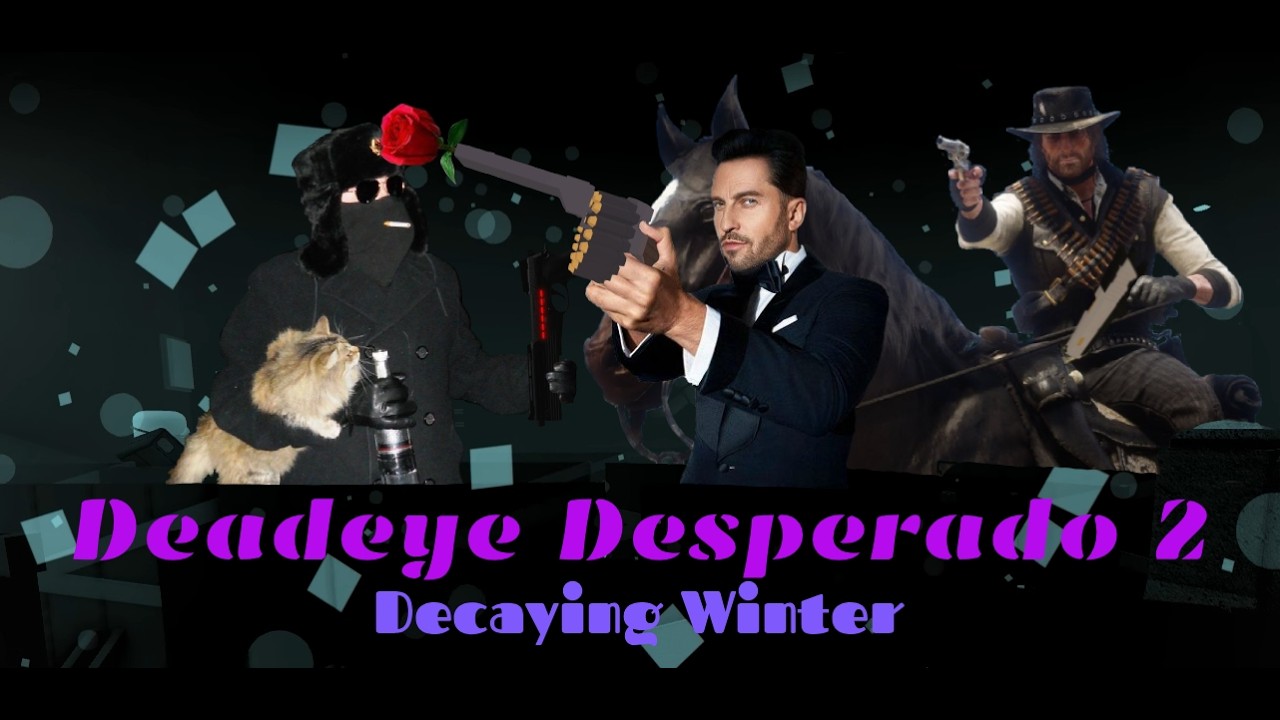 Another Deadeye Desperado - Decaying Winter